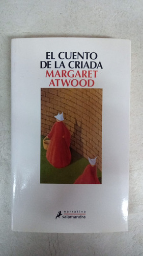 El Cuento De La Criada - Margaret Atwood - Ed. Salamandra