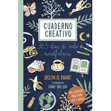 Cuaderno Creativo: 365 Dias De Vida Mindfulness: Ilustrado P