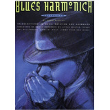 Blues Armonica Collection / Partituras Y Tecnicas Para Tocar