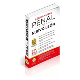 Legislación Esencial Penal De Nuevo León 2024. Código Penal. Código Nacional De Procedimientos Penales. Artículos Constitucionales Del Sistema Penal Acusatorio. Guía Práctica De Términos, Plazos 