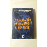 Globalizacion,imperialismo Y Clase Social-ed.lumen-(t)