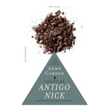 Antigo Nick, De Carson, Ann. Editorial La Pollera Ediciones, Tapa Blanda En Español