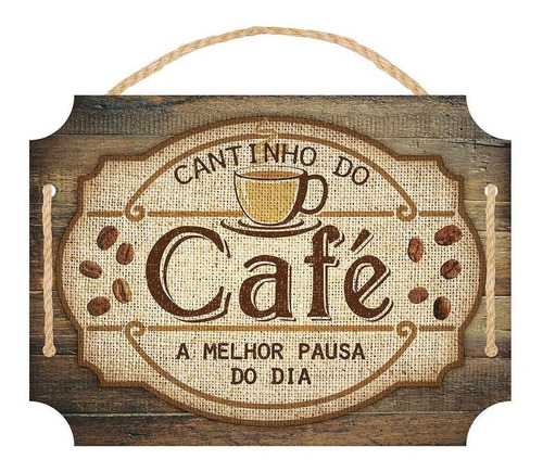 Placa Decorativa - Cantinho Do Café A Melhor Pausa Do Dia