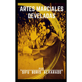 Libro Artes Marciales Develadas (spanish Edition)