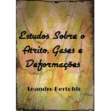 Livro Estudos Sobre O Atrito, Gases E Deformações