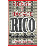 Libro: Piense Y Hágase Rico.: Nueva Traducción, Basada En La