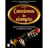 Libro Canciones De Siempre - Acordes Para Piano Y Guitarra