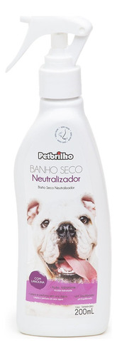Banho A Seco Pet Neutralizador Cães E Gatos 200ml
