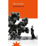 Obra Reunida - Juan Rulfo, De Rulfo, Juan. Editorial Eterna Cadencia, Tapa Blanda En Español, 2016