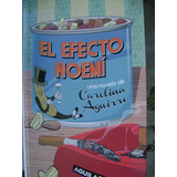 El Efecto Noemí. Carolina Aguirre. 