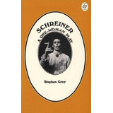 Schreiner: A One-woman Play - Stephen Gray (original)