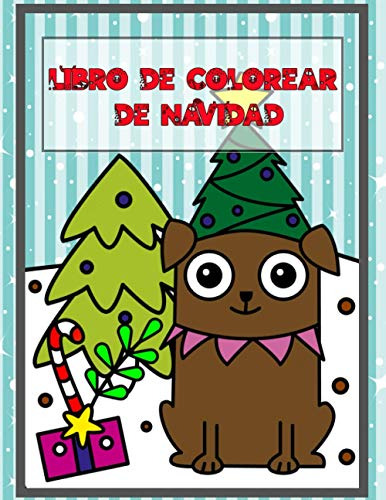 Libro De Colorear De Navidad: Libro Para Colorear Para Niños