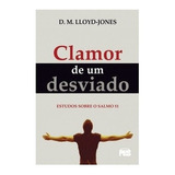 O Clamor De Um Desviado, De D. Martyn Lloyd-jones. Editora Pes Em Português