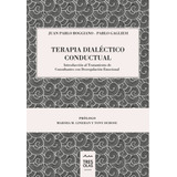 Terapia Dialéctico Conductual, De Juan Pablo Boggiano, Pablo Gagliesi. Editorial Tres Olas, Tapa Dura En Español, 2018