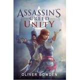 Libro - Assassin's Creed 7: Unity - Oliver Bowden