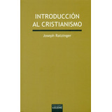 Introduccion Al Cristianismo - Ratzinger,joseph