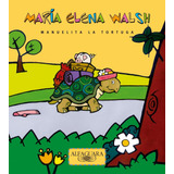 Manuelita La Tortuga - María Elena Walsh