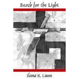 Reach For The Light - Ilana R Lunn