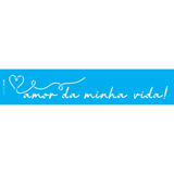 Stencil Opa 6 X 30 Cm - Frase Amor Da Minha Vida - 3457