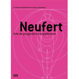 Neufert Arte De Proyectar En Arquitectura - Neufert, Peter