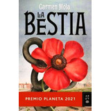 La Bestia - Premio Planeta 2021 - Carmen Mola, De Mola, Carmen. Serie N/a Editorial Planeta, Tapa Blanda En Español, 2021
