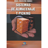 Sistemas De Almacenaje Y Picking, De Mikel Mauleon Torres. Editorial Diaz De Santos, Tapa Blanda En Español