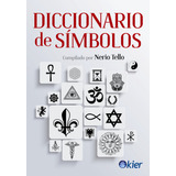 Diccionario De Simbolos - Nerio Tello