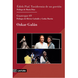 Édith Piaf: Taxidermia De Un Gorrión (y Guateque 69), De Ozkargalán. Editorial Lastura, Tapa Blanda En Español, 2021