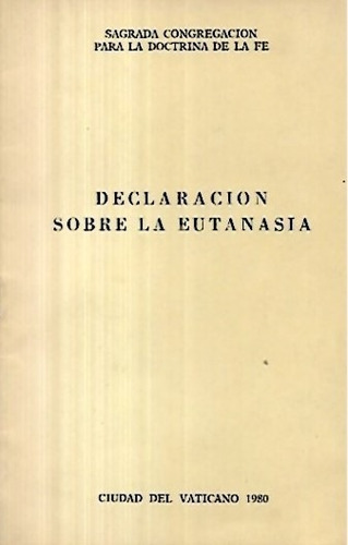 Declaración Sobre La Eutanasia / Vaticano 1980