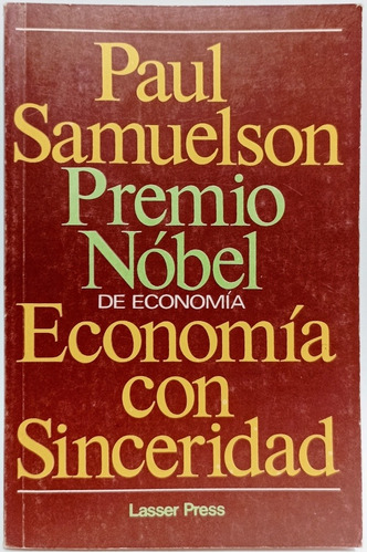 Economía Con Sinceridad Paul Samuelson Premio Nobel 