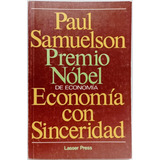 Economía Con Sinceridad Paul Samuelson Premio Nobel 