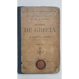 Historia De Grecia. Por D. Juan De La G. Artero. 