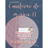 Cuaderno De Musica Ii: Cuaderno Pentagramado -pautado- 10 Pe