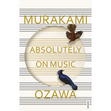 Absolutely On Music - Murakami / Ozawa - Vintage - Ingles