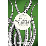 En Las Montanas De La Locura Y Otros Relatos - Lovecraft H P
