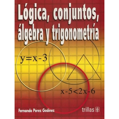 Lógica Conjuntos Algebra Y Trigonometría Trillas | Envío gratis