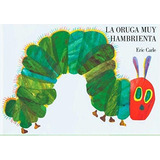 Libro La Oruga Muy Hambrienta [ Pasta Dura ] Eric Carle