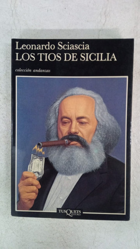 Los Tios De Sicilia - Leonardo Sciascia - Ed. Tusquets