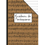 Cuaderno De Pentagramas A4: 100 Paginas De Papel Pautado Par