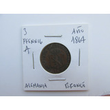 Antigua Moneda Alemania 3 Pfennig Bronce Año 1864 Escasa