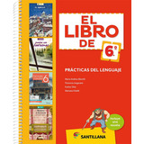 El Libro De 6.° - Prácticas Del Lenguaje - Santillana