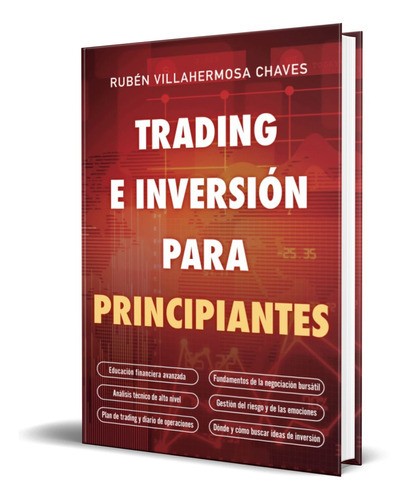 Trading E Inversión Para Principiantes, De Rubén Villahermosa. Editorial Independently Published, Tapa Blanda En Español, 2021