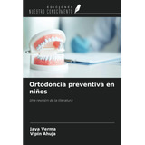 Libro: Ortodoncia Preventiva En Niños: Una Revisión De La Li