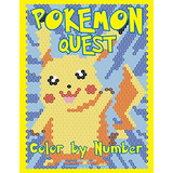 Pokemon Quest Color By Number Activity Puzzle Coloring Book 