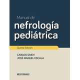 Libro Manual De Nefrologia Pediatrica 5ed.