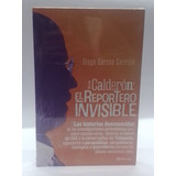 El Reportero Invisible - Diego Garzón