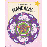 Hoy Coloreo Mandalas: Calming Coloring For Kids Mindful Colo