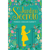 O Jardim Secreto, De Hodgson Burnett, Frances. Série Clássicos Da Literatura Mundial Ciranda Cultural Editora E Distribuidora Ltda., Capa Mole Em Português, 2021