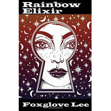 Rainbow Elixir Love, Loss And Lgbt Lives