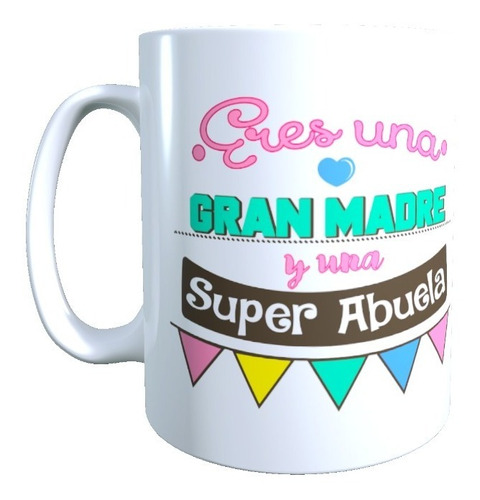 Tazón - Taza Diseño Frase Día De La Madre, Super Abuela